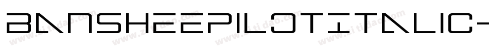 BansheePilotItalic-6qL1字体转换