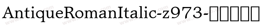 AntiqueRomanItalic-z973字体转换