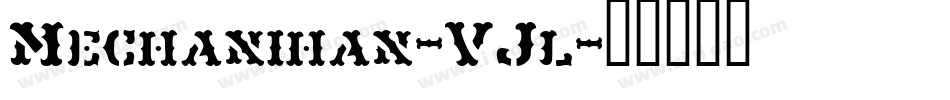 Mechanihan-VJl字体转换