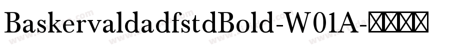 BaskervaldadfstdBold-W01A字体转换
