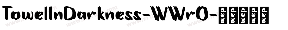 TowelInDarkness-WWrO字体转换