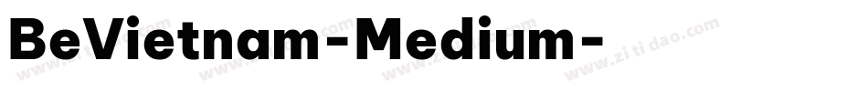 BeVietnam-Medium字体转换 BeVietnam-Medium字体转换