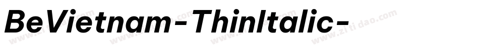 BeVietnam-ThinItalic字体转换 BeVietnam-ThinItalic字体转换