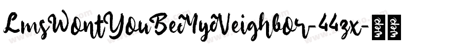 LmsWontYouBeMyNeighbor-44zx字体转换
