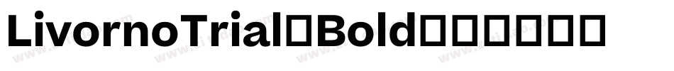 LivornoTrial-Bold字体转换