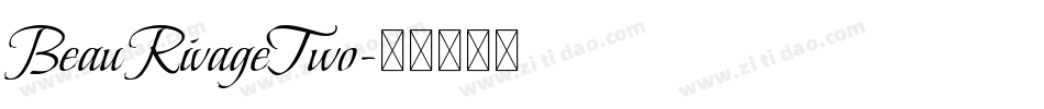 BeauRivageTwo字体转换