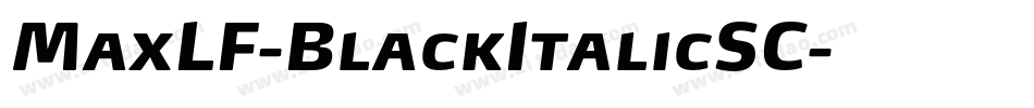 MaxLF-BlackItalicSC字体转换
