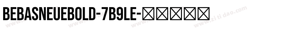 BebasNeueBold-7B9LE字体转换