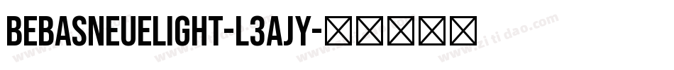 BebasNeueLight-L3ajy字体转换