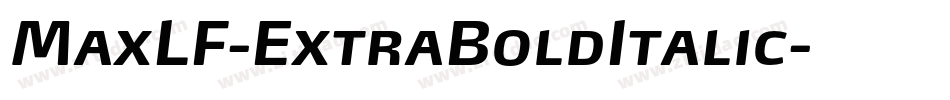 MaxLF-ExtraBoldItalic字体转换