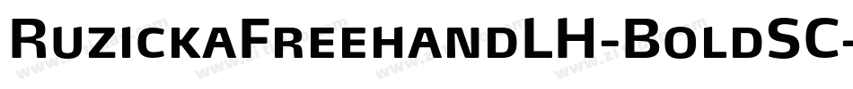 RuzickaFreehandLH-BoldSC字体转换 RuzickaFreehandLH-BoldSC字体转换