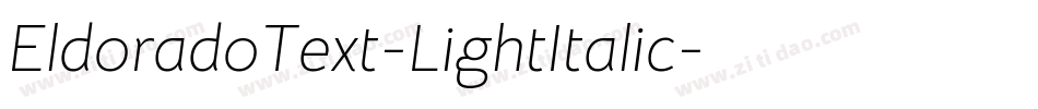 EldoradoText-LightItalic字体转换