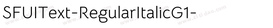 SFUIText-RegularItalicG1字体转换 SFUIText-RegularItalicG1字体转换