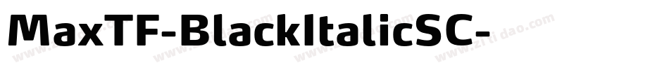 MaxTF-BlackItalicSC字体转换