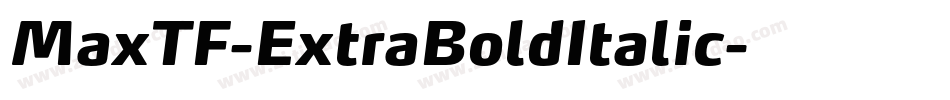 MaxTF-ExtraBoldItalic字体转换