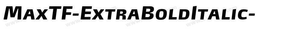 MaxTF-ExtraBoldItalic字体转换