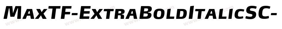 MaxTF-ExtraBoldItalicSC字体转换