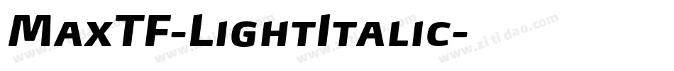 MaxTF-LightItalic字体转换