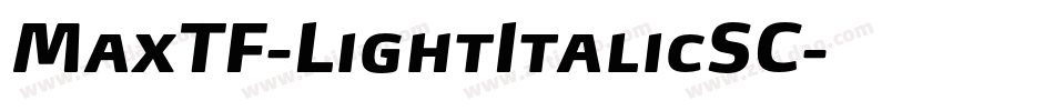 MaxTF-LightItalicSC字体转换