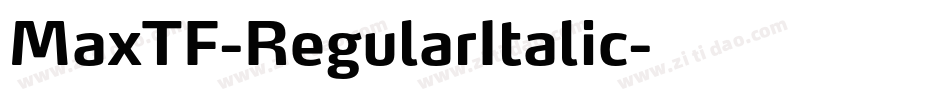 MaxTF-RegularItalic字体转换