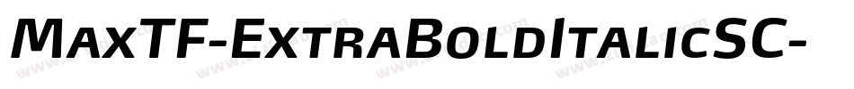 MaxTF-ExtraBoldItalicSC字体转换