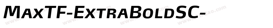 MaxTF-ExtraBoldSC字体转换