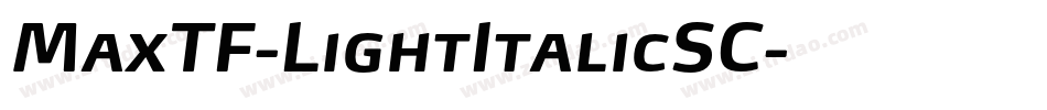 MaxTF-LightItalicSC字体转换