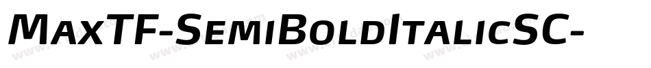 MaxTF-SemiBoldItalicSC字体转换