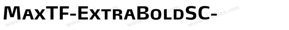 MaxTF-ExtraBoldSC字体转换
