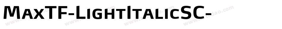 MaxTF-LightItalicSC字体转换