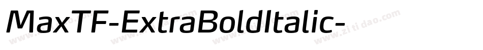MaxTF-ExtraBoldItalic字体转换