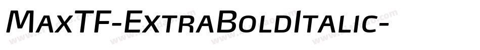 MaxTF-ExtraBoldItalic字体转换