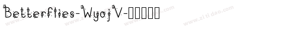 Betterflies-WyojV字体转换