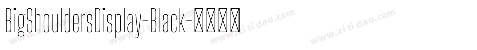 BigShouldersDisplay-Black字体转换