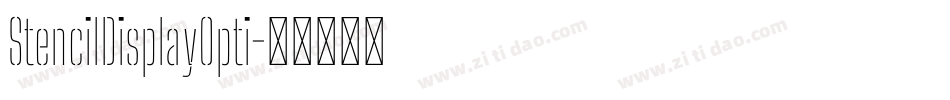 StencilDisplayOpti字体转换 StencilDisplayOpti字体转换