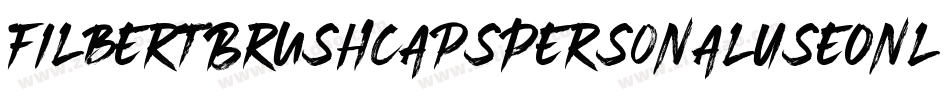 FilbertBrushCapsPersonalUseOnly-qmw6字体转换