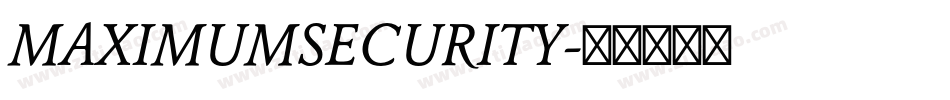 MAXIMUMSECURITY字体转换