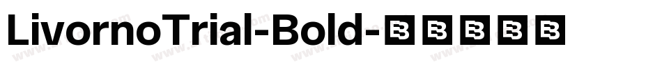 LivornoTrial-Bold字体转换