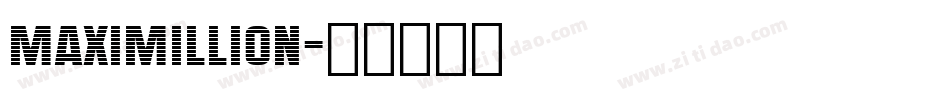 Maximillion字体转换