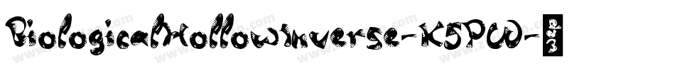 BiologicalHollowInverse-K5PW字体转换