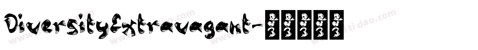 DiversityExtravagant字体转换