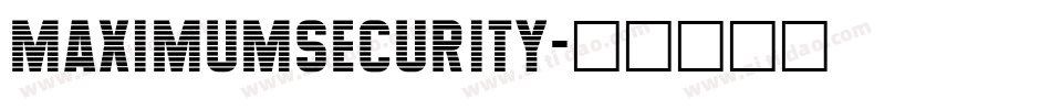 MAXIMUMSECURITY字体转换