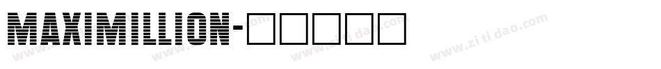 Maximillion字体转换