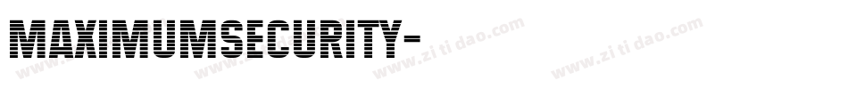 MAXIMUMSECURITY字体转换