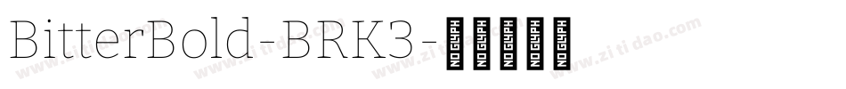 BitterBold-BRK3字体转换