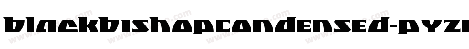 BlackBishopCondensed-pYzr字体转换 BlackBishopCondensed-pYzr字体转换