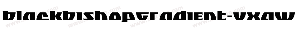 BlackBishopGradient-VXaw字体转换