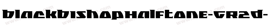 BlackBishopHalftone-GR2D字体转换 BlackBishopHalftone-GR2D字体转换