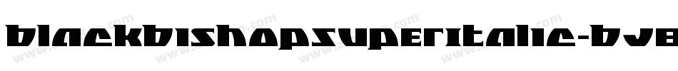 BlackBishopSuperItalic-BJ8x字体转换 BlackBishopSuperItalic-BJ8x字体转换