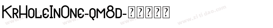 KrHoleInOne-qm8d字体转换
